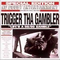 Trigger Tha Gambler